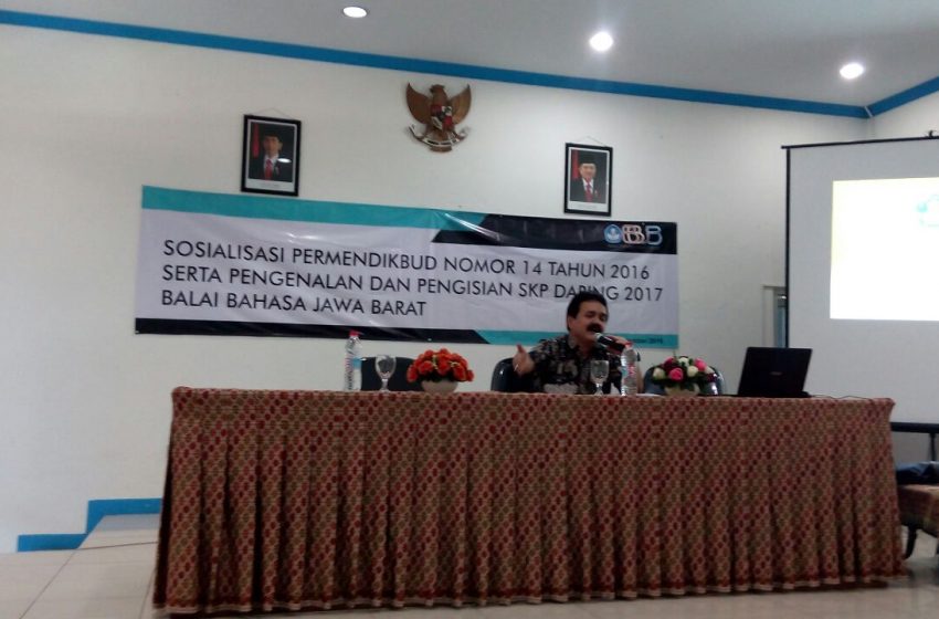  Sosialisasi Permendikbud Nomor 14 Tahun 2016 di Balai Bahasa Jawa Barat