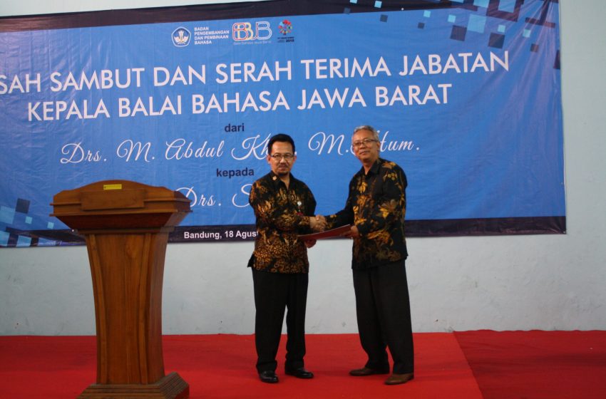  Pisah Sambut Kepala Balai Bahasa Jawa Barat