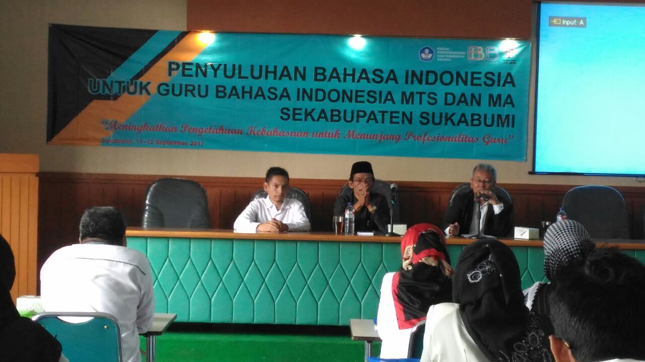 Penyuluhan Bahasa Indonesia kepada Guru MTs & MA  di Kabupaten Sukabumi