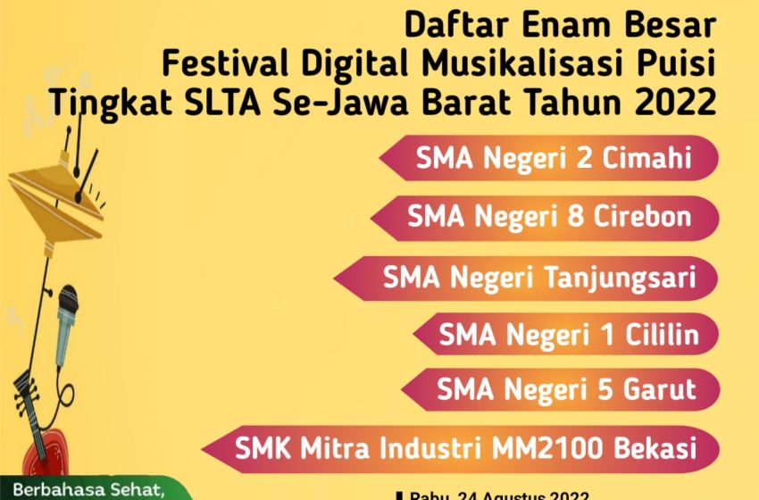 Enam Terbaik Festival Digital Musikalisasi Puisi Tingkat SLTA Se-Jawa Barat 2022