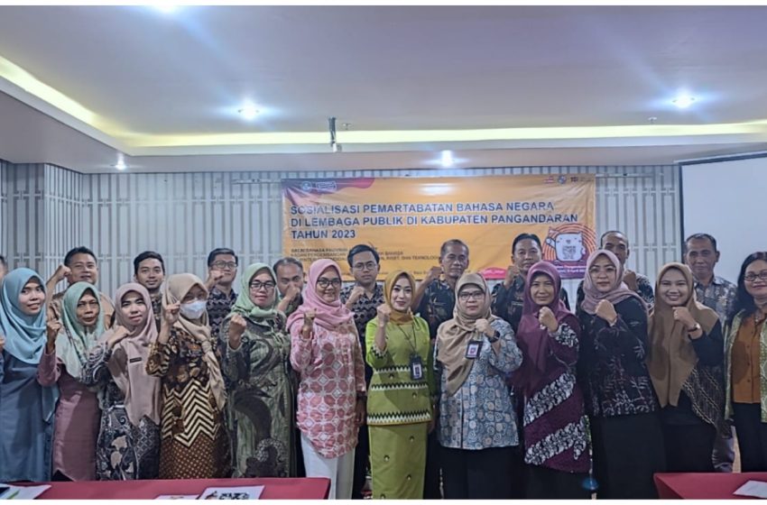  Balai Bahasa Provinsi Jawa Barat Melakukan Sosialisasi Pemartabatan Bahasa Negara di Ruang Publik di Kabupaten Pangandaran